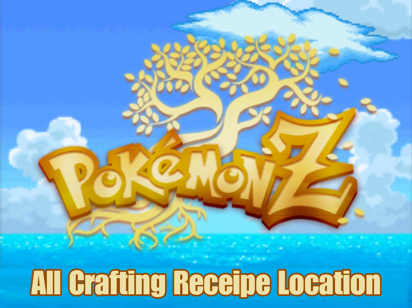 Pokemon Z All Crafting Recipe Locations